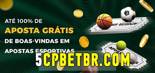 5cpbet.com bet Ate 100% de Aposta Gratis
